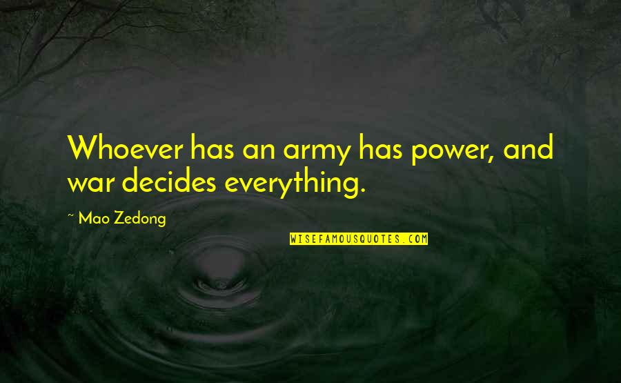 Graduation Gift Card Quotes By Mao Zedong: Whoever has an army has power, and war