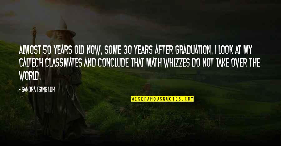 Graduation Quotes By Sandra Tsing Loh: Almost 50 years old now, some 30 years Graduation Quotes By Sandra Tsing Loh: Almost 50 years old now, some 30 years