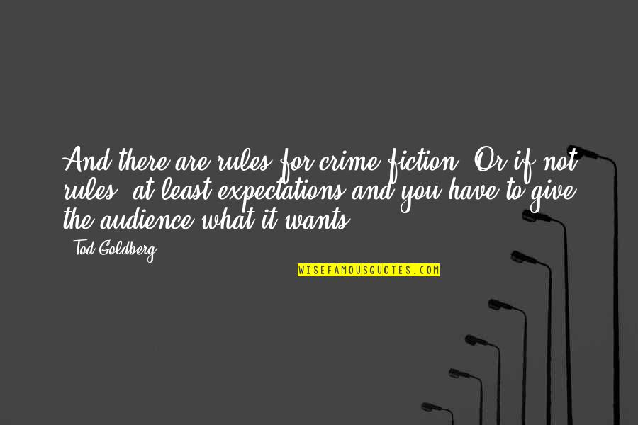 Graduation University Quotes By Tod Goldberg: And there are rules for crime fiction. Or