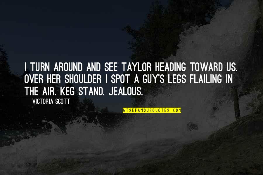 Graecus Etymology Quotes By Victoria Scott: I turn around and see Taylor heading toward Graecus Etymology Quotes By Victoria Scott: I turn around and see Taylor heading toward
