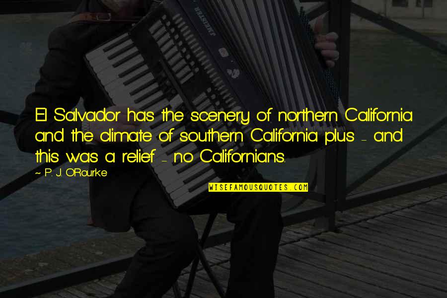 Graffitied Bathroom Quotes By P. J. O'Rourke: El Salvador has the scenery of northern California Graffitied Bathroom Quotes By P. J. O'Rourke: El Salvador has the scenery of northern California