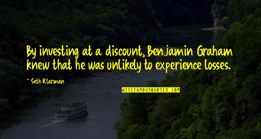 Graham Benjamin Quotes By Seth Klarman: By investing at a discount, Benjamin Graham knew