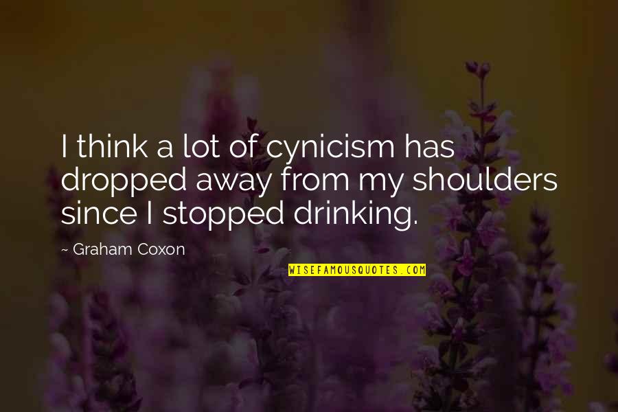 Graham Coxon Quotes By Graham Coxon: I think a lot of cynicism has dropped Graham Coxon Quotes By Graham Coxon: I think a lot of cynicism has dropped