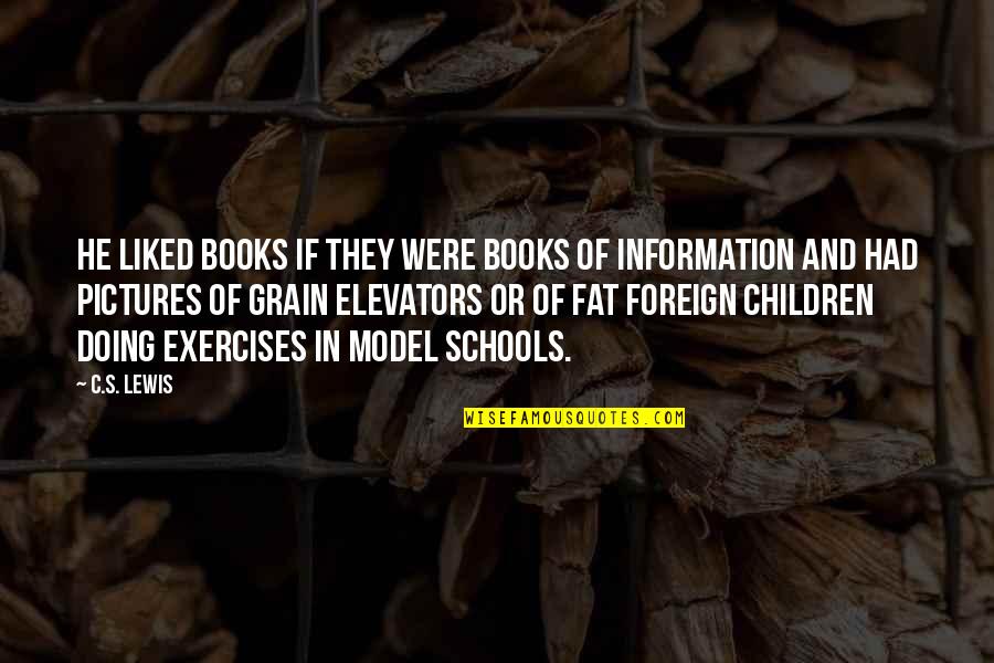 Grain Quotes By C.S. Lewis: He liked books if they were books of