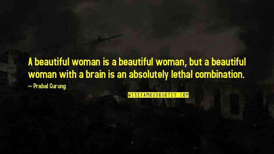 Gralen Wilson Quotes By Prabal Gurung: A beautiful woman is a beautiful woman, but