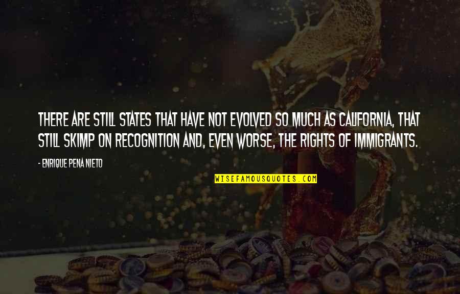 Gram Parsons Quotes By Enrique Pena Nieto: There are still states that have not evolved Gram Parsons Quotes By Enrique Pena Nieto: There are still states that have not evolved