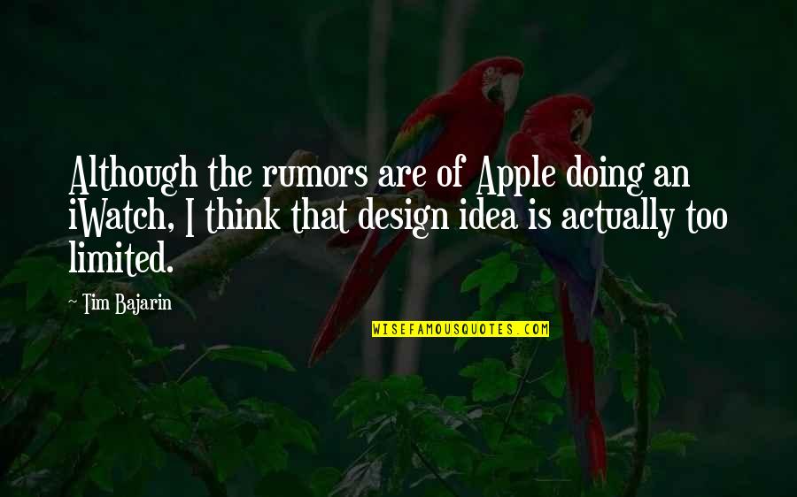 Gramada Gheorghe Quotes By Tim Bajarin: Although the rumors are of Apple doing an