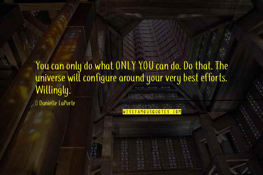 Grammaire Espagnole Quotes By Danielle LaPorte: You can only do what ONLY YOU can Grammaire Espagnole Quotes By Danielle LaPorte: You can only do what ONLY YOU can