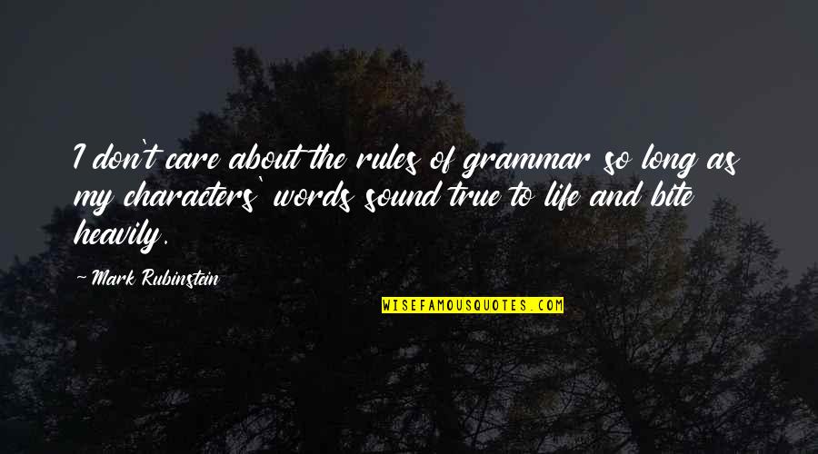 Grammar Rules For Long Quotes By Mark Rubinstein: I don't care about the rules of grammar Grammar Rules For Long Quotes By Mark Rubinstein: I don't care about the rules of grammar