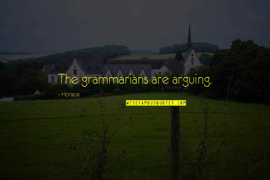 Grammarians Inc Quotes By Horace: The grammarians are arguing. Grammarians Inc Quotes By Horace: The grammarians are arguing.