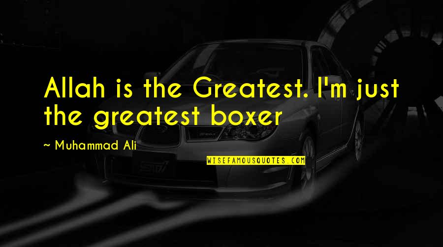 Grammies Quotes By Muhammad Ali: Allah is the Greatest. I'm just the greatest