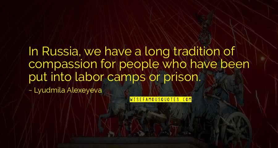 Gramming Urban Quotes By Lyudmila Alexeyeva: In Russia, we have a long tradition of Gramming Urban Quotes By Lyudmila Alexeyeva: In Russia, we have a long tradition of