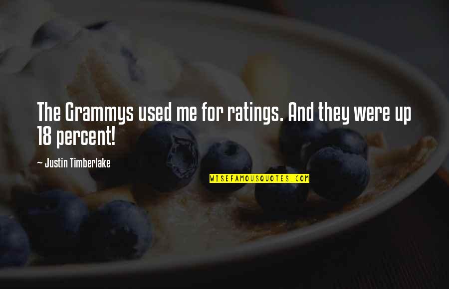 Grammys Quotes By Justin Timberlake: The Grammys used me for ratings. And they Grammys Quotes By Justin Timberlake: The Grammys used me for ratings. And they