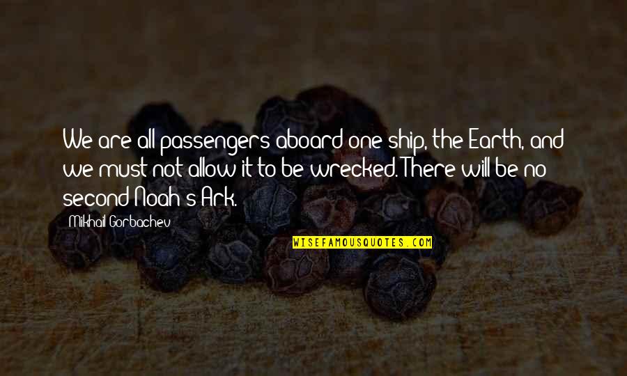 Gramophone Record Quotes By Mikhail Gorbachev: We are all passengers aboard one ship, the Gramophone Record Quotes By Mikhail Gorbachev: We are all passengers aboard one ship, the