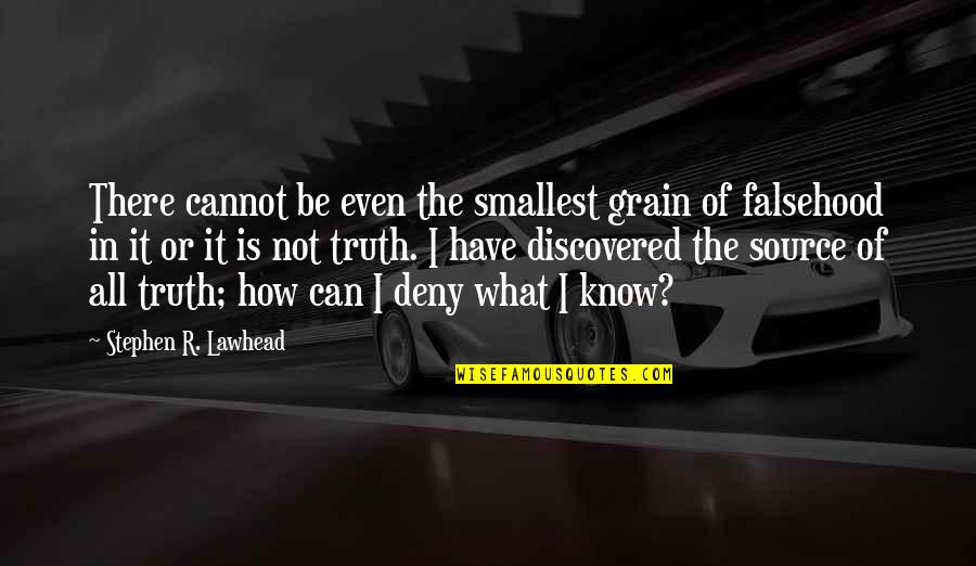 Granadillo Dominicano Quotes By Stephen R. Lawhead: There cannot be even the smallest grain of