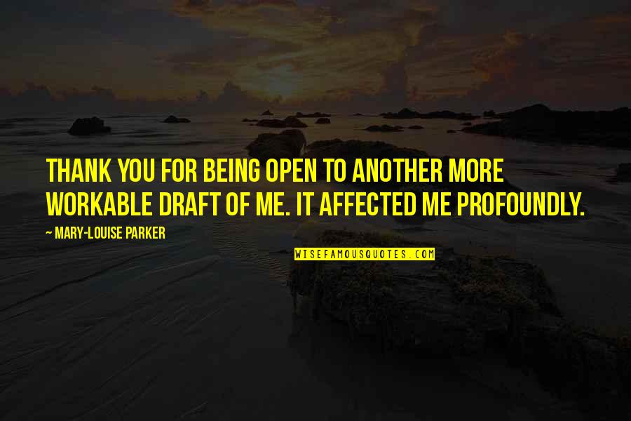 Granath Oloph Quotes By Mary-Louise Parker: Thank you for being open to another more Granath Oloph Quotes By Mary-Louise Parker: Thank you for being open to another more