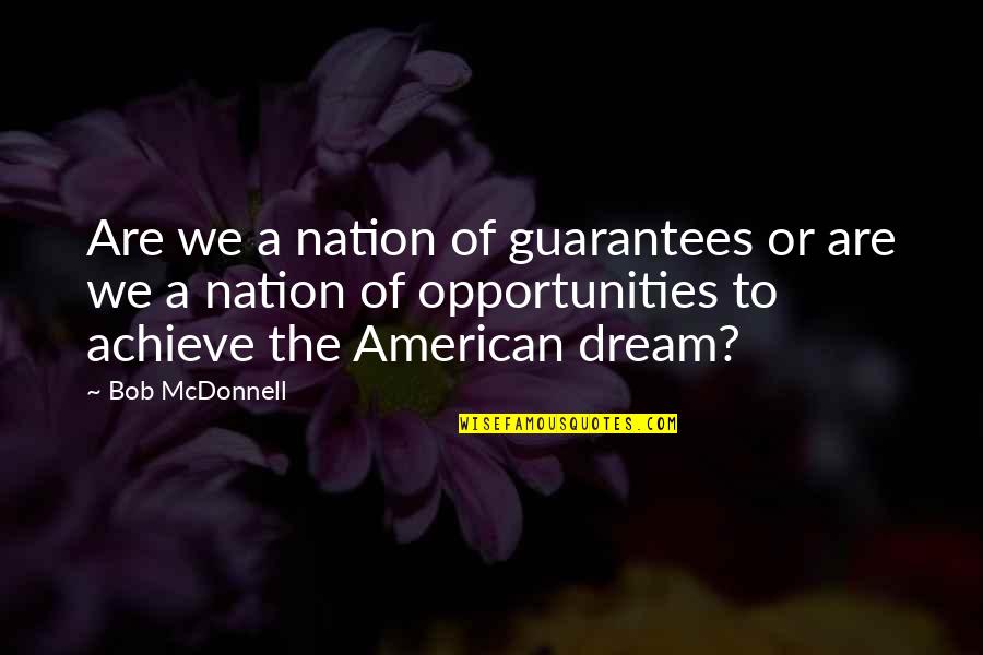 Grand Auto Quotes By Bob McDonnell: Are we a nation of guarantees or are Grand Auto Quotes By Bob McDonnell: Are we a nation of guarantees or are