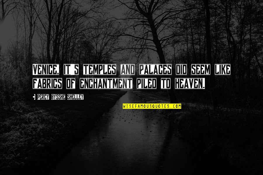 Grand Canal Quotes By Percy Bysshe Shelley: Venice, it's temples and palaces did seem like