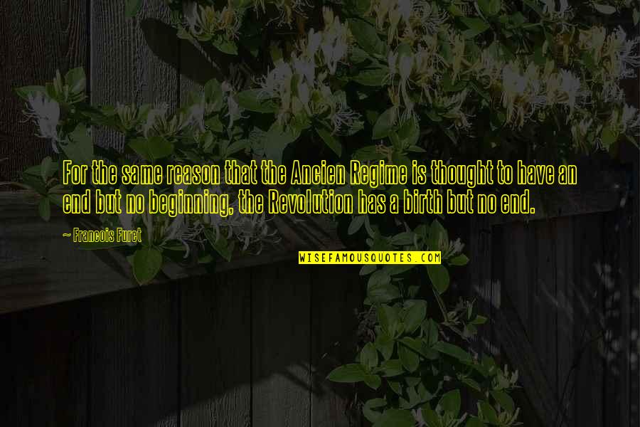 Grand Chase Quotes By Francois Furet: For the same reason that the Ancien Regime