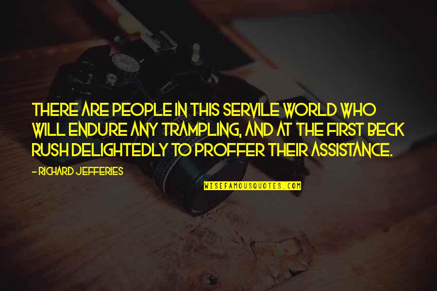Grand Final Banner Quotes By Richard Jefferies: There are people in this servile world who