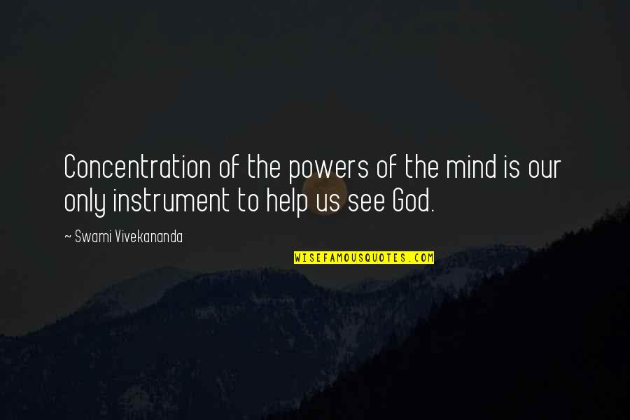 Grand Gestures Quotes By Swami Vivekananda: Concentration of the powers of the mind is Grand Gestures Quotes By Swami Vivekananda: Concentration of the powers of the mind is