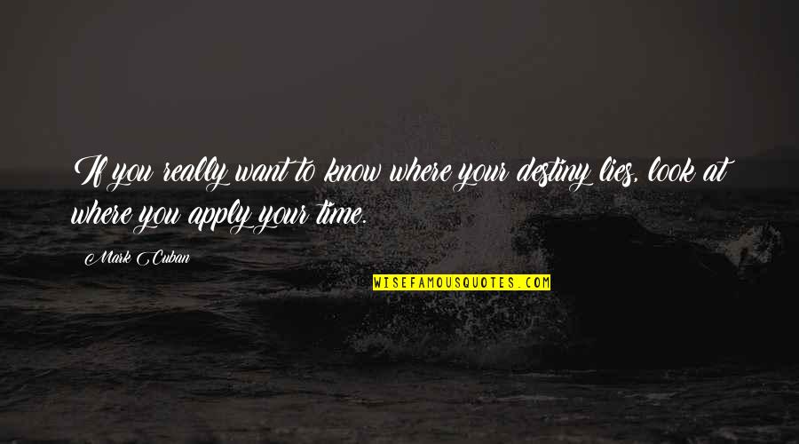 Grand Nieces In Tagalog Quotes By Mark Cuban: If you really want to know where your