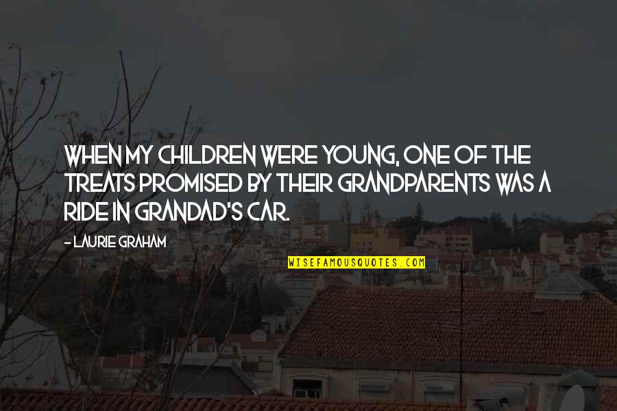 Grandad Quotes By Laurie Graham: When my children were young, one of the
