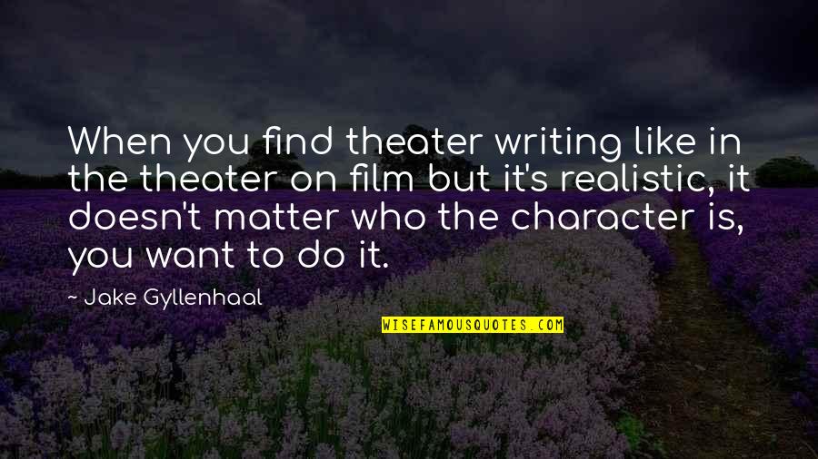 Grandcamp Anchor Quotes By Jake Gyllenhaal: When you find theater writing like in the Grandcamp Anchor Quotes By Jake Gyllenhaal: When you find theater writing like in the