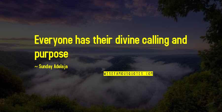 Granddaughters And Grandmas Quotes By Sunday Adelaja: Everyone has their divine calling and purpose