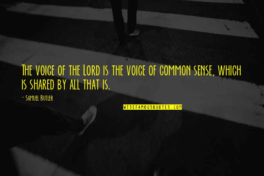 Grandeagrotourism Quotes By Samuel Butler: The voice of the Lord is the voice