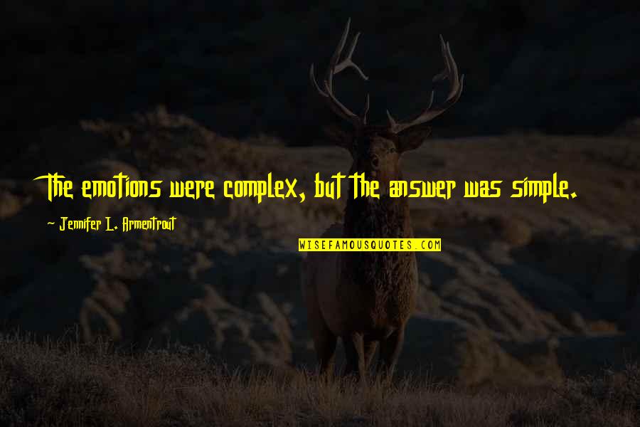 Grandfather And Grandson Relationship Quotes By Jennifer L. Armentrout: The emotions were complex, but the answer was Grandfather And Grandson Relationship Quotes By Jennifer L. Armentrout: The emotions were complex, but the answer was