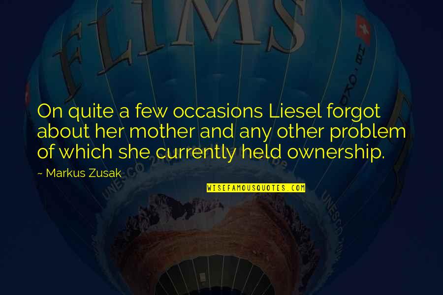 Grandison Taber Quotes By Markus Zusak: On quite a few occasions Liesel forgot about Grandison Taber Quotes By Markus Zusak: On quite a few occasions Liesel forgot about