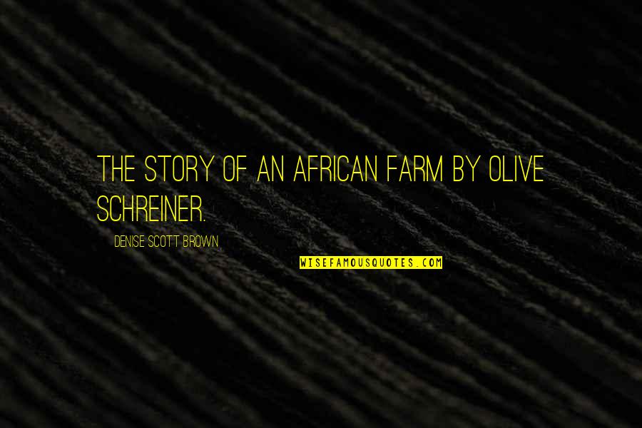 Grandkid Picture Quotes By Denise Scott Brown: The Story of an African Farm by Olive