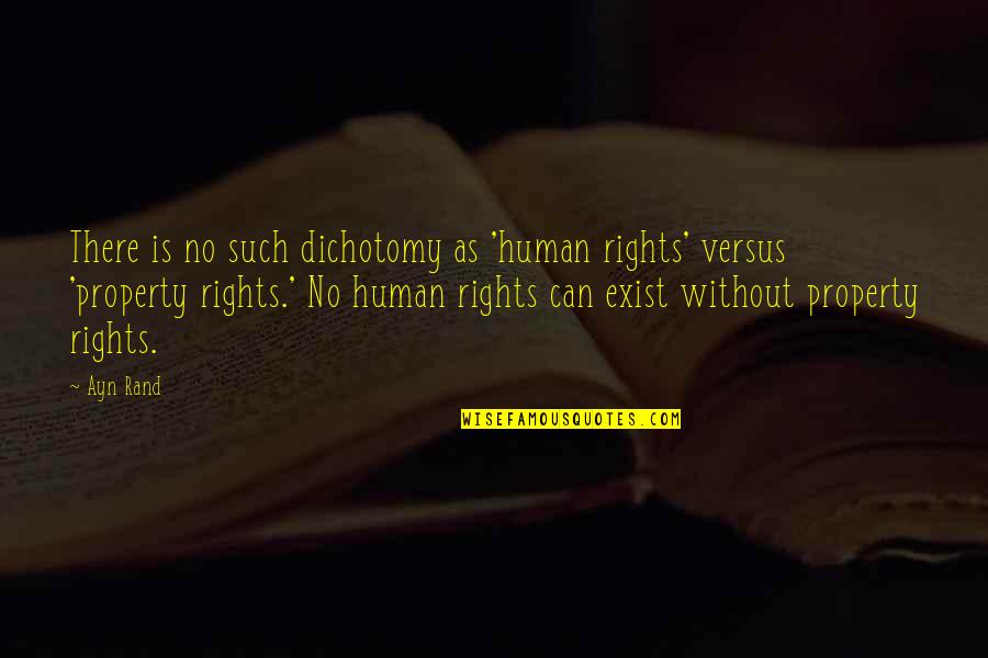 Grandma 80th Birthday Quotes By Ayn Rand: There is no such dichotomy as 'human rights'