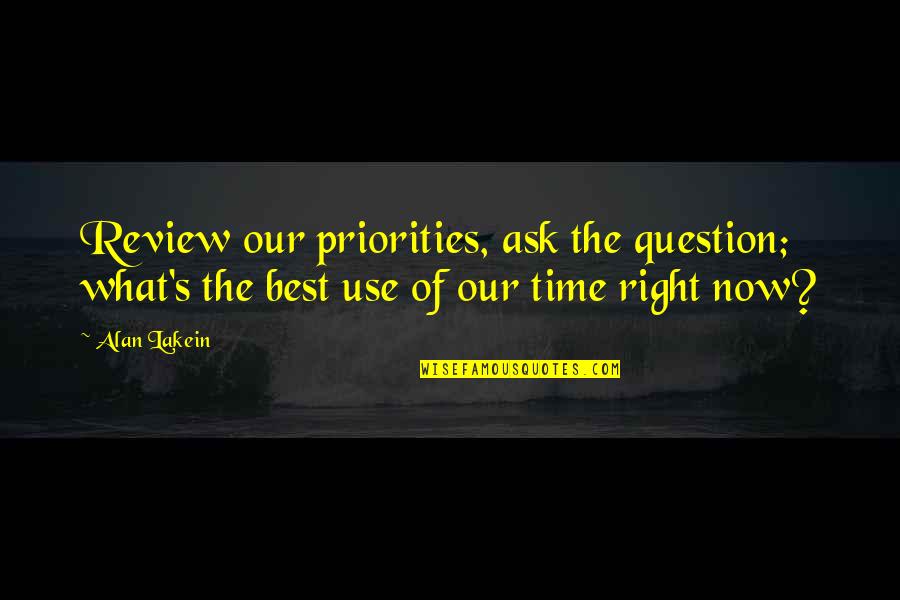 Grandma Boy Funny Quotes By Alan Lakein: Review our priorities, ask the question; what's the