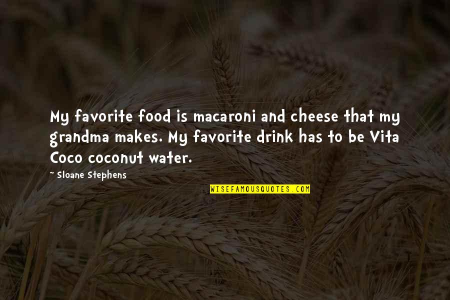 Grandma Quotes By Sloane Stephens: My favorite food is macaroni and cheese that