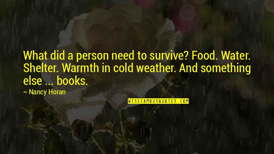 Grandmother Grandson Quotes By Nancy Horan: What did a person need to survive? Food.