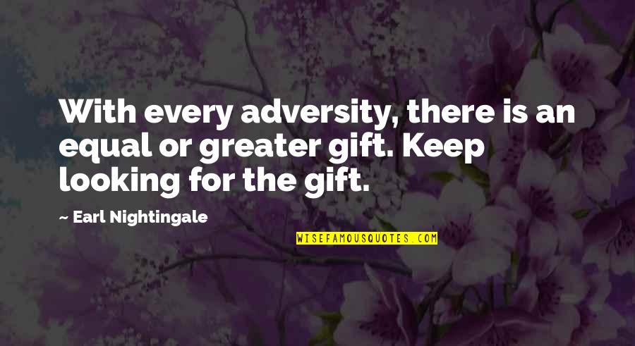 Grandmothers Day Card Quotes By Earl Nightingale: With every adversity, there is an equal or