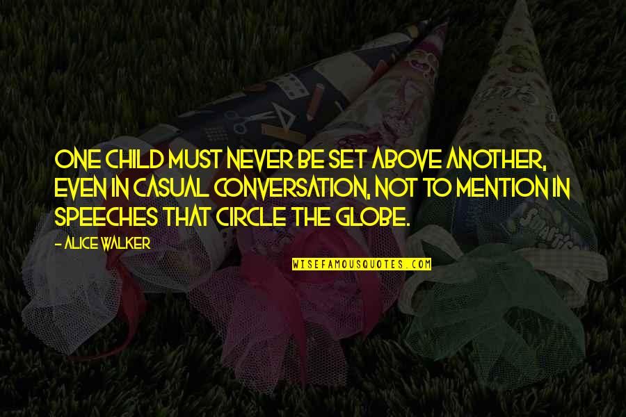 Granfalloon Vonnegut Quotes By Alice Walker: One child must never be set above another, Granfalloon Vonnegut Quotes By Alice Walker: One child must never be set above another,
