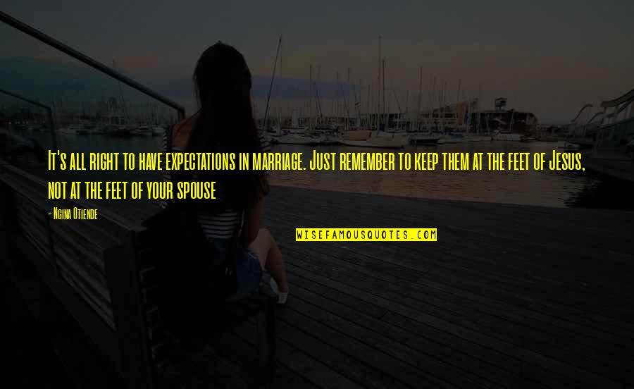 Granfalloon Vonnegut Quotes By Ngina Otiende: It's all right to have expectations in marriage. Granfalloon Vonnegut Quotes By Ngina Otiende: It's all right to have expectations in marriage.