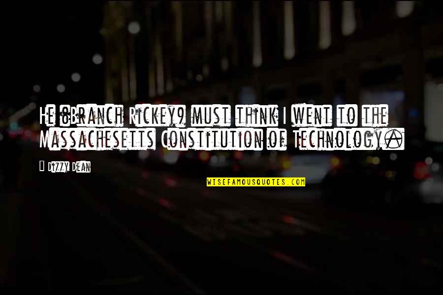Grangemouth Weather Quotes By Dizzy Dean: He (Branch Rickey) must think I went to