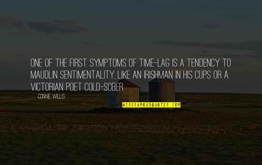 Granivorous Feeding Quotes By Connie Willis: One of the first symptoms of time-lag is