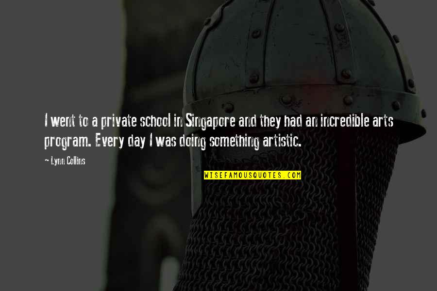 Grannels Quotes By Lynn Collins: I went to a private school in Singapore