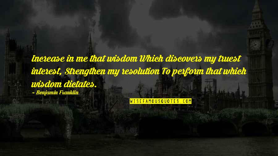 Grant And Lee Quotes By Benjamin Franklin: Increase in me that wisdom Which discovers my Grant And Lee Quotes By Benjamin Franklin: Increase in me that wisdom Which discovers my