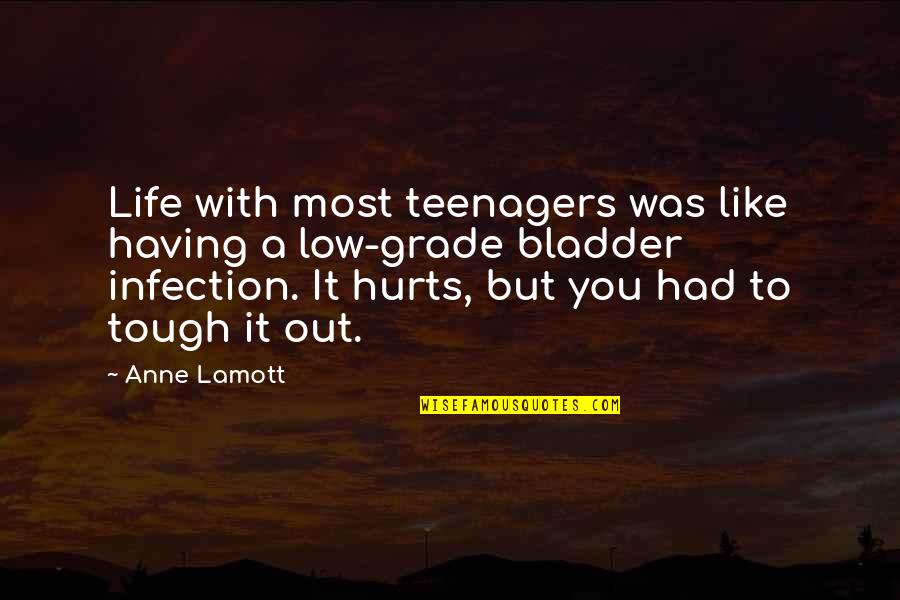 Grapes Of Wrath Gas Station Quotes By Anne Lamott: Life with most teenagers was like having a
