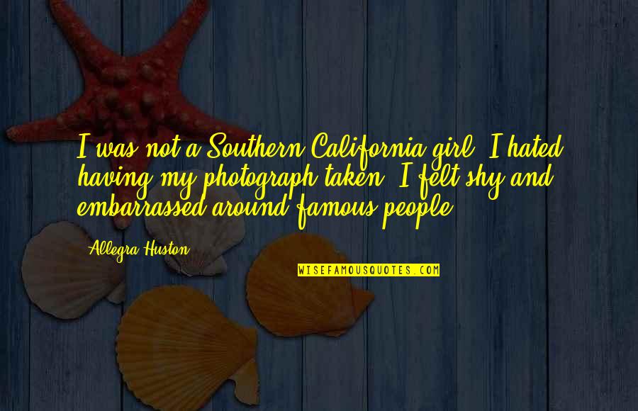 Graphed Quotes By Allegra Huston: I was not a Southern California girl. I