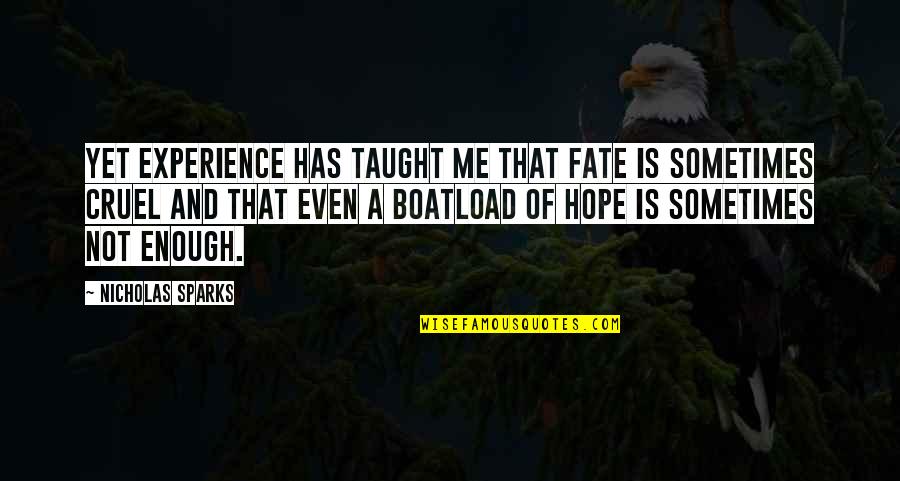 Grappige Vriendschaps Quotes By Nicholas Sparks: Yet experience has taught me that fate is