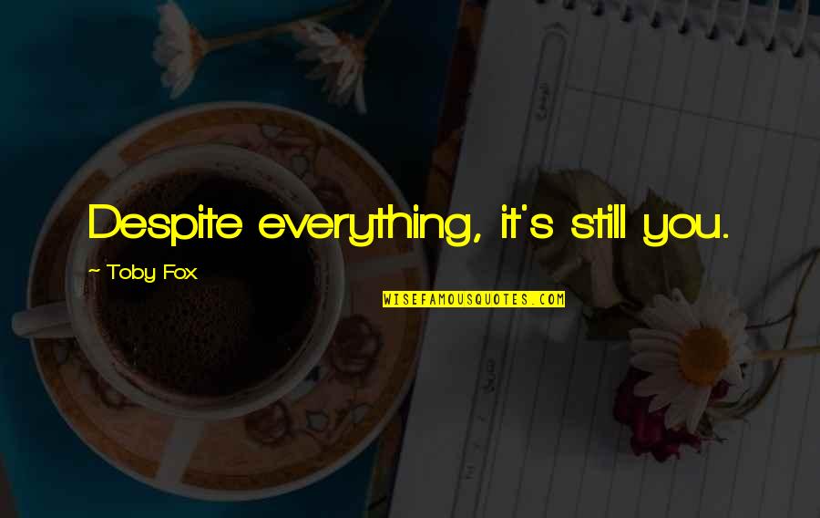 Grappige Zussen Quotes By Toby Fox: Despite everything, it's still you. Grappige Zussen Quotes By Toby Fox: Despite everything, it's still you.