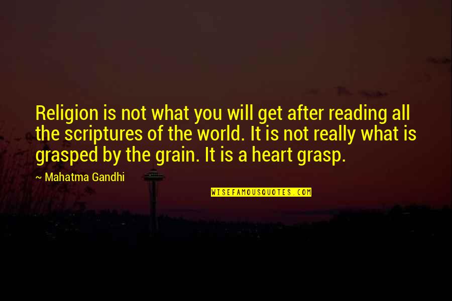 Grasped Quotes By Mahatma Gandhi: Religion is not what you will get after