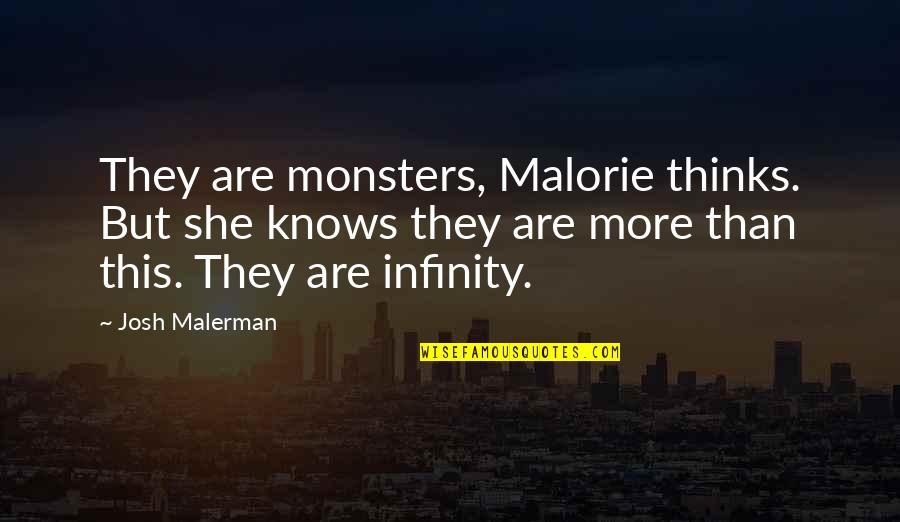Grass Roots Quotes By Josh Malerman: They are monsters, Malorie thinks. But she knows Grass Roots Quotes By Josh Malerman: They are monsters, Malorie thinks. But she knows